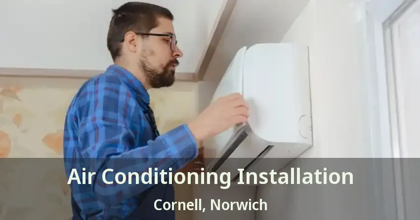 Air Conditioning Installation Cornell, Norwich - ON