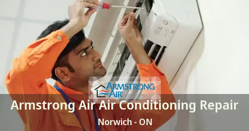 Armstrong Air Air Conditioning Repair Norwich - ON