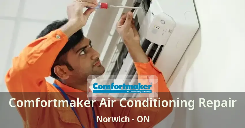 Comfortmaker Air Conditioning Repair Norwich - ON