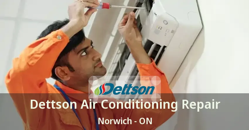 Dettson Air Conditioning Repair Norwich - ON