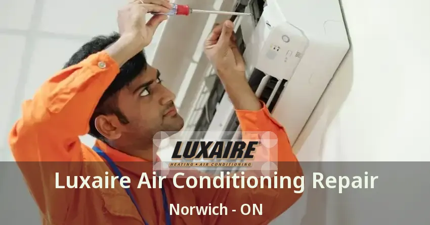 Luxaire Air Conditioning Repair Norwich - ON