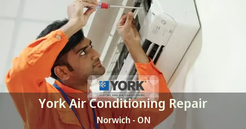 York Air Conditioning Repair Norwich - ON