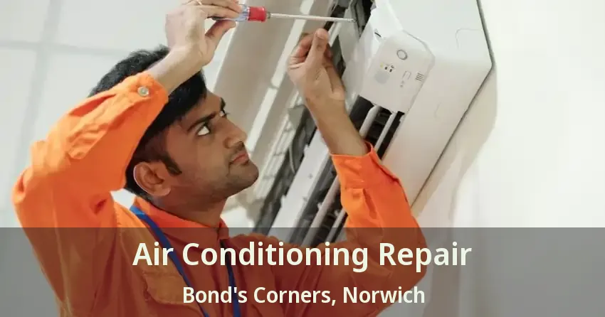 Air Conditioning Repair Bond's Corners, Norwich - ON
