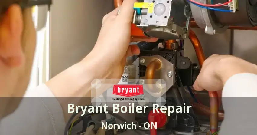 Bryant Boiler Repair Norwich - ON