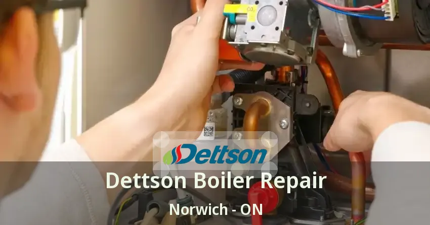 Dettson Boiler Repair Norwich - ON
