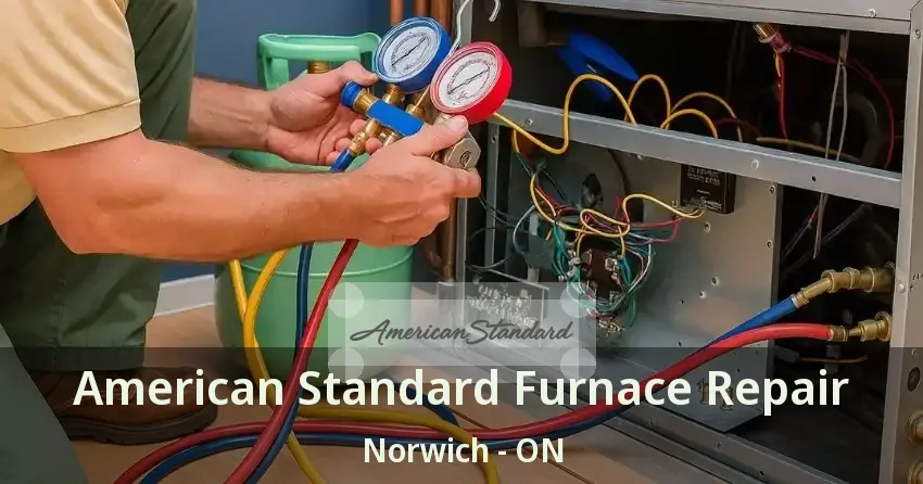 American Standard Furnace Repair Norwich - ON