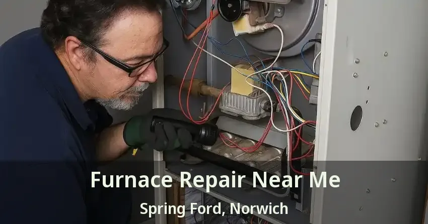 Furnace Repair Near Me Spring Ford, Norwich - ON