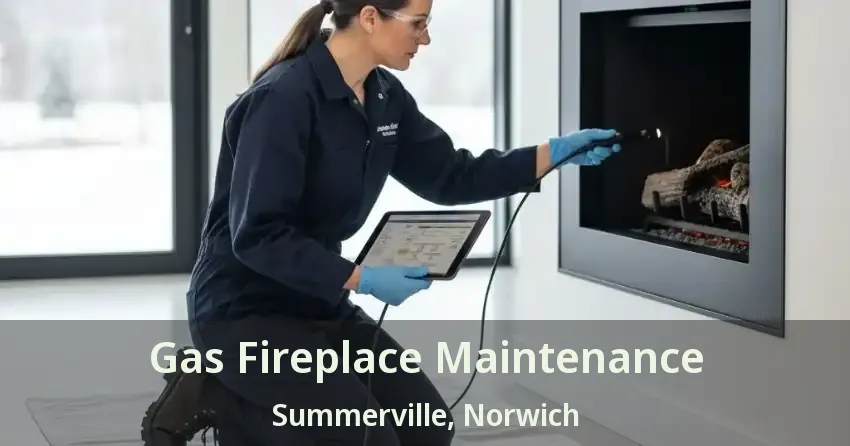 Gas Fireplace Maintenance Summerville, Norwich - ON