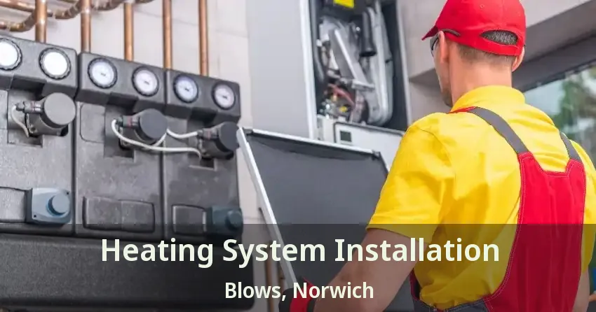 Heating System Installation Blows, Norwich - ON