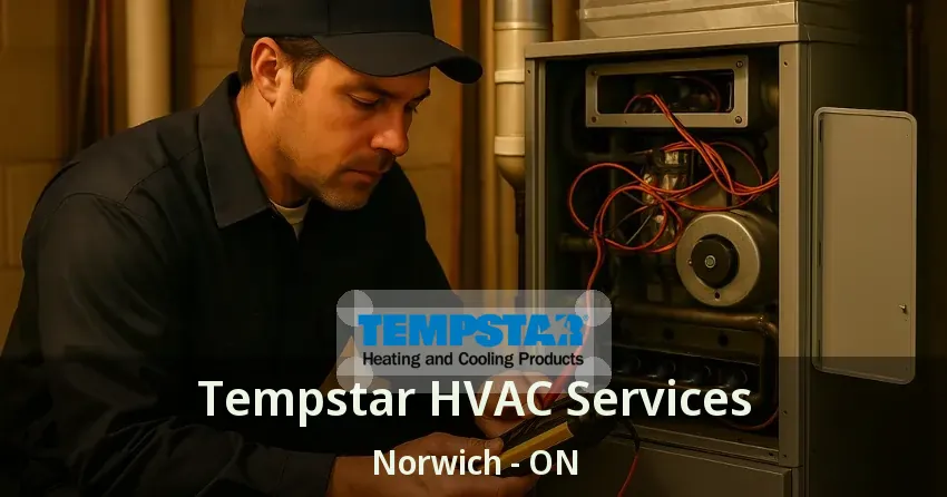 Tempstar HVAC Services Norwich - ON