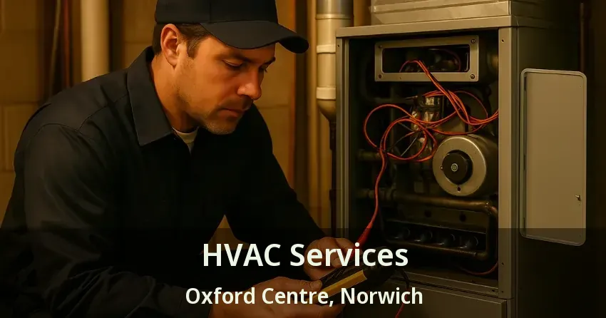 HVAC Services Oxford Centre, Norwich - ON