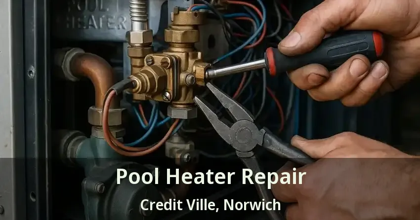 Pool Heater Repair Credit Ville, Norwich - ON