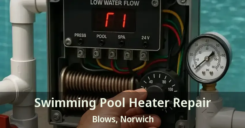 Swimming Pool Heater Repair Blows, Norwich - ON